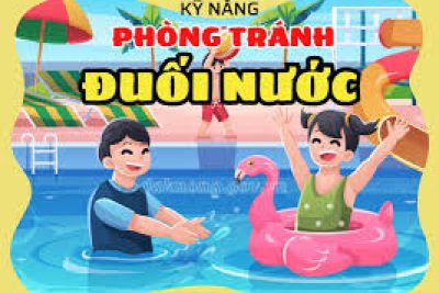 BÀI TUYÊN TRUYỀN PHÒNG CHỐNG ĐUỐI NƯỚC Ở TRẺ EM